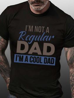 Men Not A Regular Dad Cool Letters Crew Neck T-Shirt - Seseable