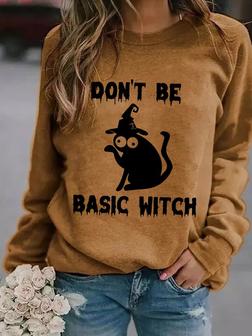 Women Funny Graphic Don't Be Basic Witch Cat Halloween Sweatshirts - Seseable