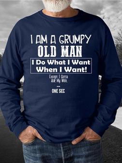 Men Old Grumpy What I Want Wife Letters Crew Neck Sweatshirt - Seseable