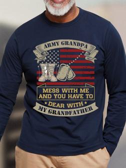 Mess With Me You Have To Dear With My Grandfather Men Long Sleeve T-Shirt - Seseable