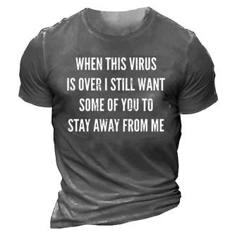 When This Virus Is Over I Still Want Some People To Stay Away From Me Men's Short Sleeve T-Shirt - Seseable