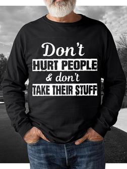Don't Hurt People And Don't Take Their Stuff Men's Casual Sweatshirt - Seseable