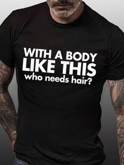 Casual All Season Text Letters Daily Loose Short Sleeve Regular H-line Null T-shirt For Men With A Body Like This Funny Quote - Seseable