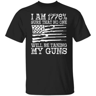 I Am 1776% Sure That No One Will Be Taking My Guns Usa Flag T-Shirt - Thegiftio UK