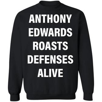 Anthony Edwards Roasts Defenses Alive Graphic Design Printed Casual Daily Basic Sweatshirt - Thegiftio UK