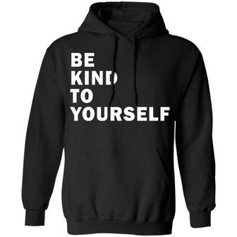 Be Kind To Yourself Karamo Brown Graphic Design Printed Casual Daily Basic Hoodie - Thegiftio UK