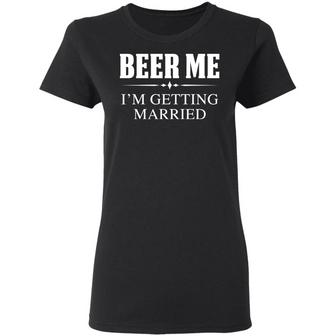 Beer Me I'm Getting Married Graphic Design Printed Casual Daily Basic Women T-shirt - Thegiftio UK