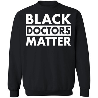Black Doctors Matter Graphic Design Printed Casual Daily Basic Sweatshirt - Thegiftio UK