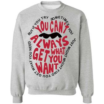 But If You Try Sometimes You Can’T Always Get What You Want Graphic Design Printed Casual Daily Basic Sweatshirt - Thegiftio UK