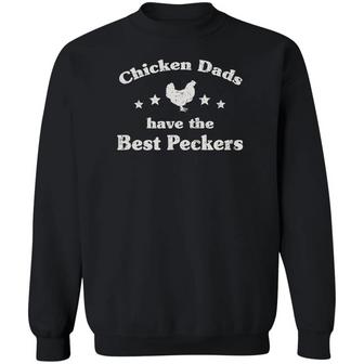 Chicken Dads Have The Best Peckers Graphic Design Printed Casual Daily Basic Sweatshirt - Thegiftio UK