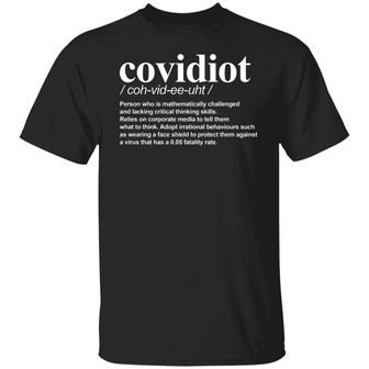 Covidiot Noun Person Who Is Mathematically Challenged T-Shirt - Thegiftio UK