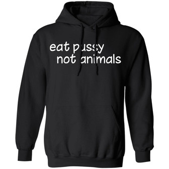 Eat Pussy Not Animals Graphic Design Printed Casual Daily Basic Hoodie - Thegiftio UK