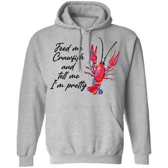 Feed Me Crawfish And Tell Me I'm Pretty Graphic Design Printed Casual Daily Basic Hoodie - Thegiftio UK
