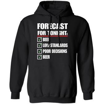 Forecast For Tonight Beer Low Standards Poor Decisions Graphic Design Printed Casual Daily Basic Hoodie - Thegiftio UK