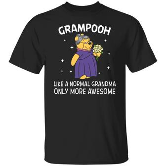 Grampooh Like A Normal Grandma Only More Awesome T-Shirt - Thegiftio UK