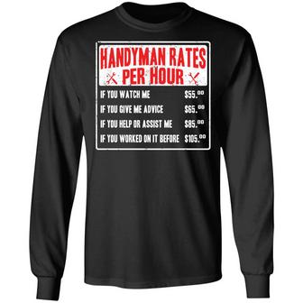 Handyman Rates Per Hour If You Watch Me Graphic Design Printed Casual Daily Basic Unisex Long Sleeve - Thegiftio UK