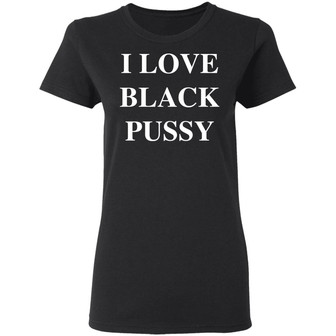 I Love Black Pussy Graphic Design Printed Casual Daily Basic Women T-shirt - Thegiftio UK