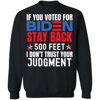 If You Voted For B*Den Stay Back 500 Feet Graphic Design Printed Casual Daily Basic Sweatshirt - Thegiftio UK