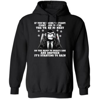 If You're Going To Fight Fight Like You're The Third Monkey Graphic Design Printed Casual Daily Basic Hoodie - Thegiftio UK