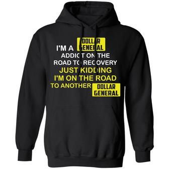 I'm A Dollar General Addict On The Road To Recovery Graphic Design Printed Casual Daily Basic Hoodie - Thegiftio UK