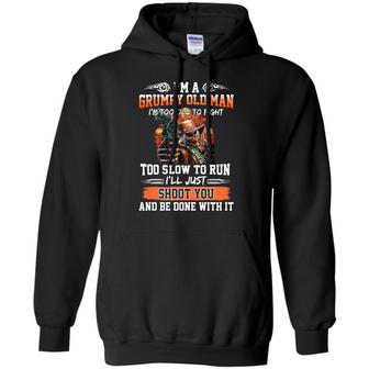 I'm A Grumpy Old Man I'm Too Old To Fight To Slow To Run I'll Just Shoot You Graphic Design Printed Casual Daily Basic Hoodie - Thegiftio UK