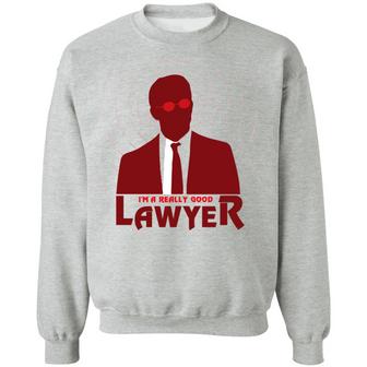 I'm A Really Good Lawyer Graphic Design Printed Casual Daily Basic Sweatshirt - Thegiftio UK