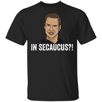 Jersey Shore In Secaucus T-Shirt - Thegiftio UK