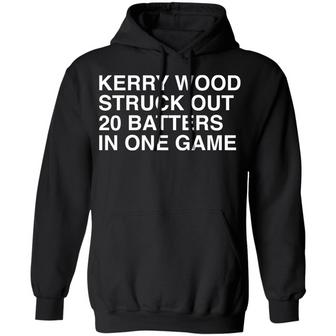 Kerry Wood Struck Out 20 Batters In One Game Graphic Design Printed Casual Daily Basic Hoodie - Thegiftio UK