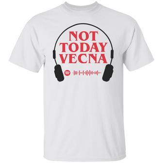 Not Today Vecna T-Shirt - Thegiftio UK