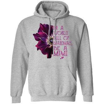 Orchid In A World Full Of Grandmas Be A Mimi Graphic Design Printed Casual Daily Basic Hoodie - Thegiftio UK