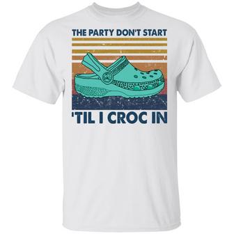 The Party Don’T Start ’Til I Croc In T-Shirt - Thegiftio UK