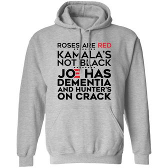 Roses Are Red Kamala’S Not Black Joe Has Dementia Graphic Design Printed Casual Daily Basic Hoodie - Thegiftio UK