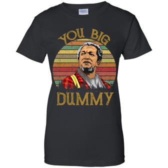 Sanford And Son You Big Dummy Graphic Design Printed Casual Daily Basic Women T-shirt - Thegiftio UK