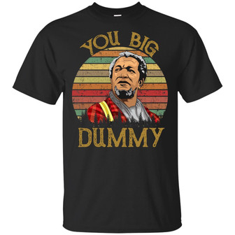 Sanford And Son You Big Dummy T-Shirt - Thegiftio UK