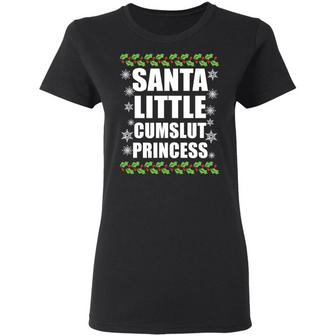 Santas Little Cumslut Princess Christmas Sweater Graphic Design Printed Casual Daily Basic Women T-shirt - Thegiftio UK