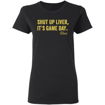 Shut Up Liver It's Game Day Team Cocktail Graphic Design Printed Casual Daily Basic Women T-shirt - Thegiftio UK