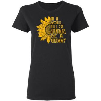Sunflower In A World Full Of Grandmas Be A Grammy Graphic Design Printed Casual Daily Basic Women T-shirt - Thegiftio UK