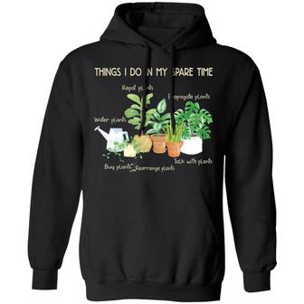 Things I Do In My Spare Time Repot Plants Water Plants Graphic Design Printed Casual Daily Basic Hoodie - Thegiftio UK