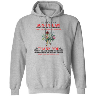 To My Dear Son In Law I Didn't Give You The Gift Of Life Graphic Design Printed Casual Daily Basic Hoodie - Thegiftio UK