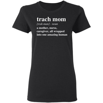 Trach Mom Noun A Mother Nurse Graphic Design Printed Casual Daily Basic Women T-shirt - Thegiftio UK