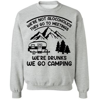 We’Re Not Alcoholics They Go To Meetings Graphic Design Printed Casual Daily Basic Sweatshirt - Thegiftio UK