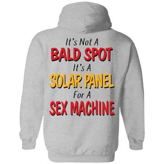 Backside It's Not A Bald Spot It's A Solar Panel For A Sex Machine Graphic Design Printed Casual Daily Basic Hoodie - Thegiftio UK