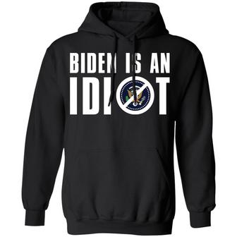 Biden Is An Idiot Graphic Design Printed Casual Daily Basic Hoodie - Thegiftio UK
