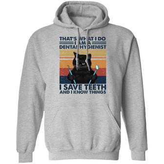Black Cat That's What I Do I Am A Dental Hygienist Graphic Design Printed Casual Daily Basic Hoodie - Thegiftio UK