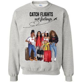 Catch Flights Not Feelings Girls Trip Graphic Design Printed Casual Daily Basic Sweatshirt - Thegiftio UK