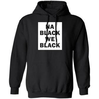 Falz Na Black We Black Graphic Design Printed Casual Daily Basic Hoodie - Thegiftio UK