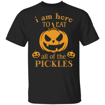 Halloween I Am Here To Eat All The Pickles T-Shirt - Thegiftio UK