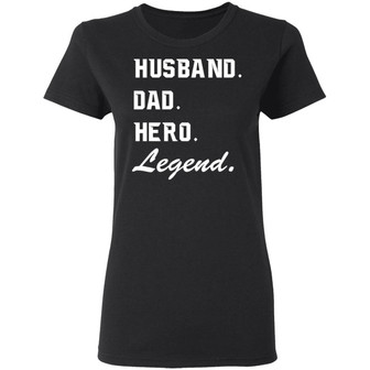 Husband Dad Hero Legend Graphic Design Printed Casual Daily Basic Women T-shirt - Thegiftio UK