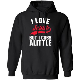 I Love Jesus But I Cuss A Little Graphic Design Printed Casual Daily Basic Hoodie - Thegiftio UK