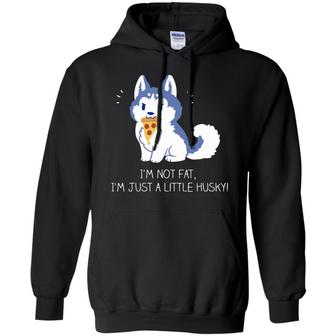 I'm Not Fat I'm Just A Little Husky Graphic Design Printed Casual Daily Basic Hoodie - Thegiftio UK